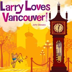 Story Books|Board Books-Raincoast Books Larry Loves Vancouver