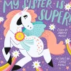 Board Books-Hachette Books My Sister is Super